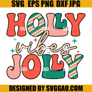Holly Vibes Jolly SVG, Christmas Vibes SVG, Merry Xmas SVG