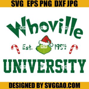 Whoville University SVG, Grinch Christmas SVG, Candy With Grinch SVG