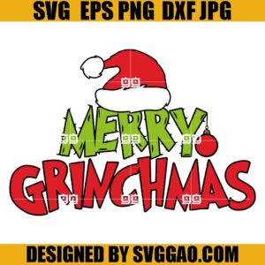 Santa Merry Grinchmas SVG, Grinchmas SVG