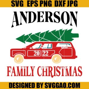 Anderson Family Christmas SVG, Christmas Truck SVG, Xmas 2022 SVG