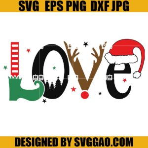 Love Christmas SVG, Elf Christmas SVG, Santa Xmas SVG