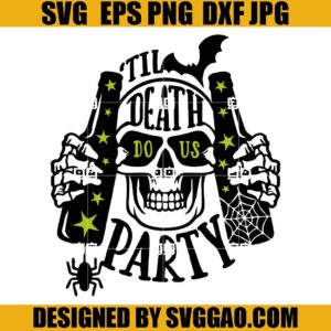 Til Death Do Us Party SVG, Halloween Skull SVG, Halloween SVG
