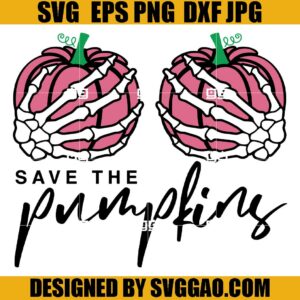 Save The Pumpkins SVG, Breast Cancer SVG, Cancer Ribbon SVG, Skeleton Hands SVG