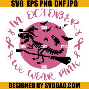 T-Rex Skeleton Breast Cancer SVG, In October We Wear Pink SVG, Halloween Breast Cancer SVG