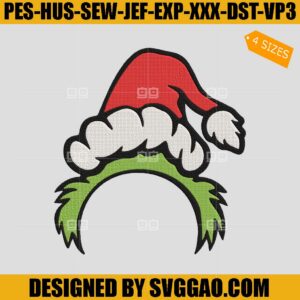 Grinch Santa Embroidery Machine File, Grinch Santa Hat Embroidery File