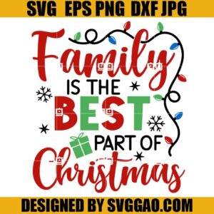 Christmas Light SVG, Family Is The Best Part Of Christmas SVG, Xmas SVG