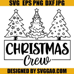 Christmas Crew SVG, Christmas Tree SVG, Merry Xmas SVG