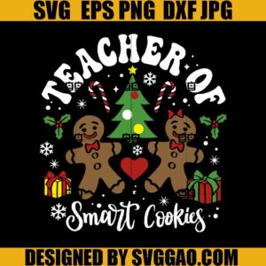 Teacher of Smartest Cookies SVG, Teacher Christmas SVG