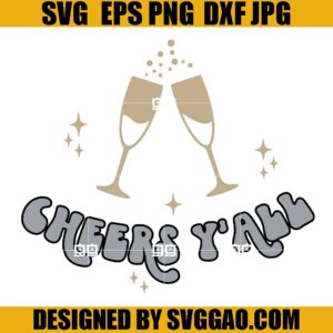 Cheers Y'all SVG, New Year 2023 SVG, Happy New Year SVG