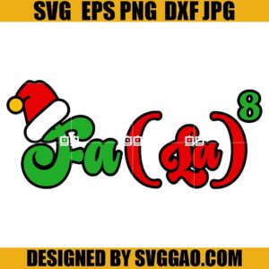 Christmas Fa (La)8 SVG, Fa La La SVG, Santa Hat SVG