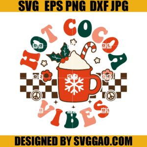 Hot Cocoa Vibes SVG, Retro Christmas SVG, Xmas Latte SVG