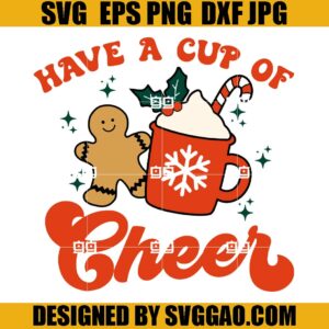 Have A Cup Of Cheer SVG, Christmas SVG, Retro Christmas SVG