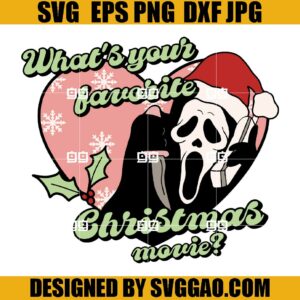 What your Favorite Christmas Movie SVG, Scream Santa SVG, Ghostface Christmas SVG