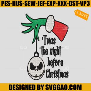 Twas the Night Before Christmas Embroidery Design, Hand Grinch And Skellington Embroidery File