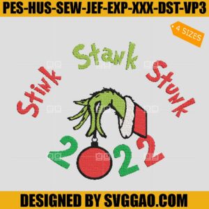 Stink Stank Stunk Embroidery Design, Grinch Hand 2022 Embroidery File