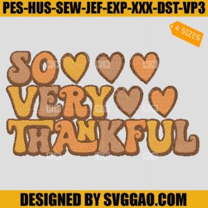 Retro Thanksgiving Embroidery Design, So Very Thankful Embroidery File