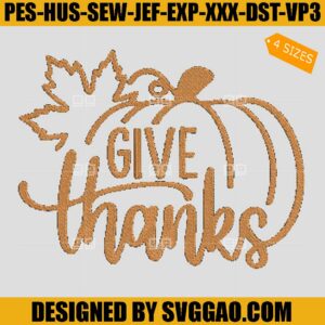 Give Thanks Pumpkin Embroidery Design, Give Thanks Embroidery File