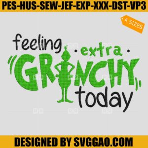 Feeling Extra Christmas Embroidery Design,Grinch Xmas Embroidery File