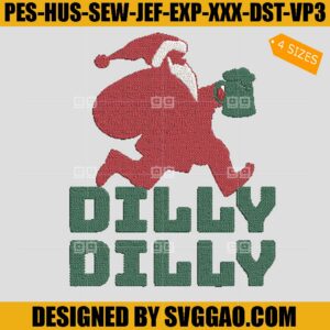 Dilly Dilly Santa Embroidery Design, Christmas Beer Embroidery File