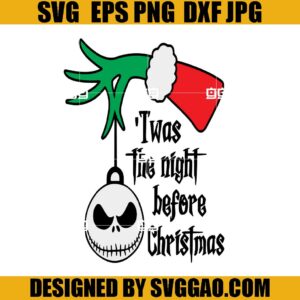Twas the Night Before Christmas SVG, Hand Grinch And Skellington SVG