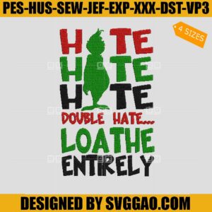 Christmas Grinch Embroidery Design, Hate Grinch Embroidery Design