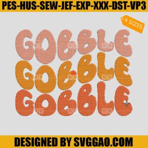 Gobble Gobble Gobble Embroidery Design, Thanksgiving Saying Embroidery Design