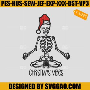 Christmas Vibes Embroidery Design, Santa Skeleton Embroidery Design
