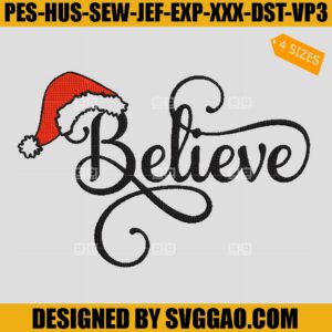 Believe With Santa Hat Embroidery Design, Santa Believe Embroidery Design