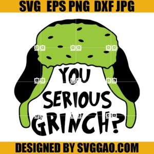 You Serious Grinch SVG, Trapper Hat SVG, Merry Xmas SVG