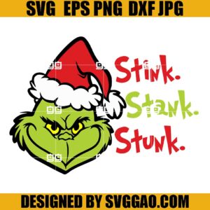 Christmas Stink Stank Stunk SVG, Santa Hat The Grinch SVG