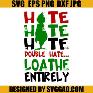 Christmas Grinch SVG, Hate Grinch SVG, Grinchmas SVG