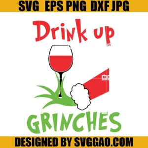 Christmas Drink Up Grinches SVG, Wine The Grinch SVG