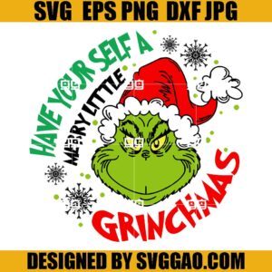 Have Yourself A Merry Little Grinchmas SVG, Grinch Face SVG