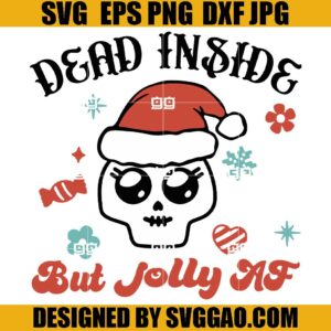Dead Inside But Jolly AF SVG, Merry Christmas SVG, Santa Skull SVG