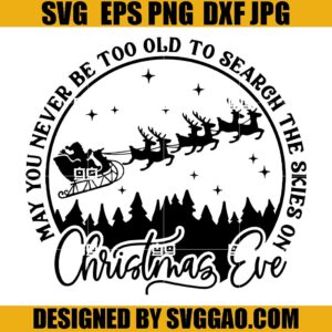 To Search The Skies On Christmas Eve SVG, Reindeer Santa SVG