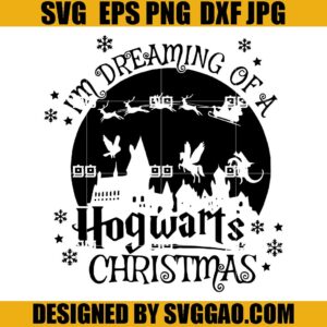 Im Dreaming Of A Hogwarts Christmas SVG, Santa Reindeer SVG