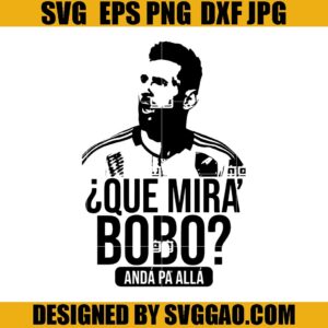 Lionel Messi SVG, Que Mira Bobo Anda Pa Alla SVG, Argentina SVG