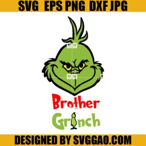 Brother Grinch SVG, Grinch Face SVG, Family The Grinch SVG