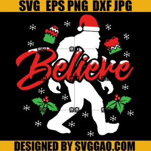 Belive SVG, Christmas Bigfoot SVG, Santa Hat SVG