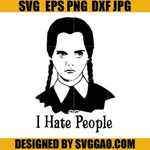 I Hate People SVG, Wednesday Face SVG,  Addam Family SVG