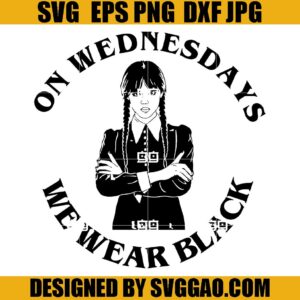 On Wednesdays We Wear Black SVG, Wednesday Addams SVG, Jenna Ortega SVG