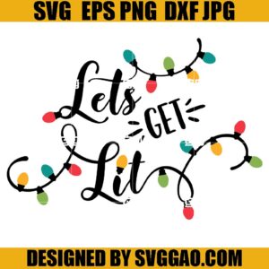 Lets get Lit SVG, Merry Christmas SVG, Christmas Light SVG