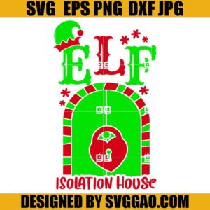 Elf Isolation House SVG, Christmas Elf SVG, Merry Christmasas SVG
