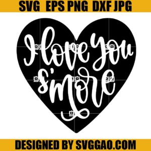 I Love S'more SVG, Valentine Days SVG