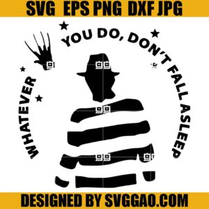 What Ever You Do Dont Fall Asleep SVG, Horror Moive SVG, Freddy Krueger SVG