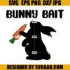Bunny Bait SVG, Easter Bunny SVG, Easter Bunny Bait SVG