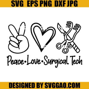 Peace Love Surgical Tech SVG, Surgery SVG