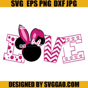 Love Easter SVG, Love Minnie Bunny SVG, Disney Easter SVG