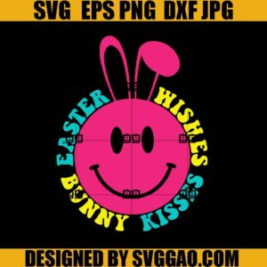 Easter Wishes Bunny Kisses SVG, Smiley Happy Easter SVG