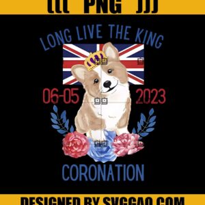 Long Live The King Coronation SVG, King Charles III SVG